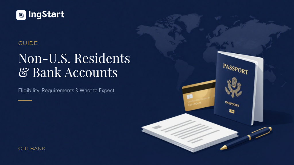 Can Non-U.S. Residents Open a Citi Bank Account? Eligibility, Requirements & What to Expect