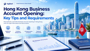 IngStart infographic about Hong Kong business account opening: key tips and requirements, featuring Hong Kong skyline, business documents, laptop, Hong Kong flag, icons for application method, company background, company name & industry, required documents.