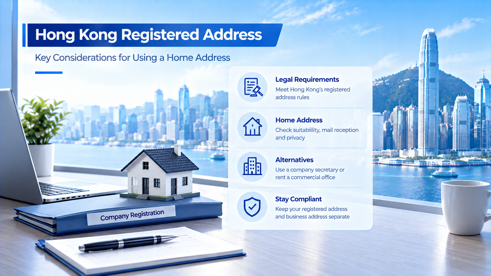 Infographic about Hong Kong Registered Address: Key Considerations for Using a Home Address, covering legal requirements, home address suitability, alternative address options and compliance tips, Hong Kong Victoria Harbour skyline background, desk with miniature house model and company registration folder.